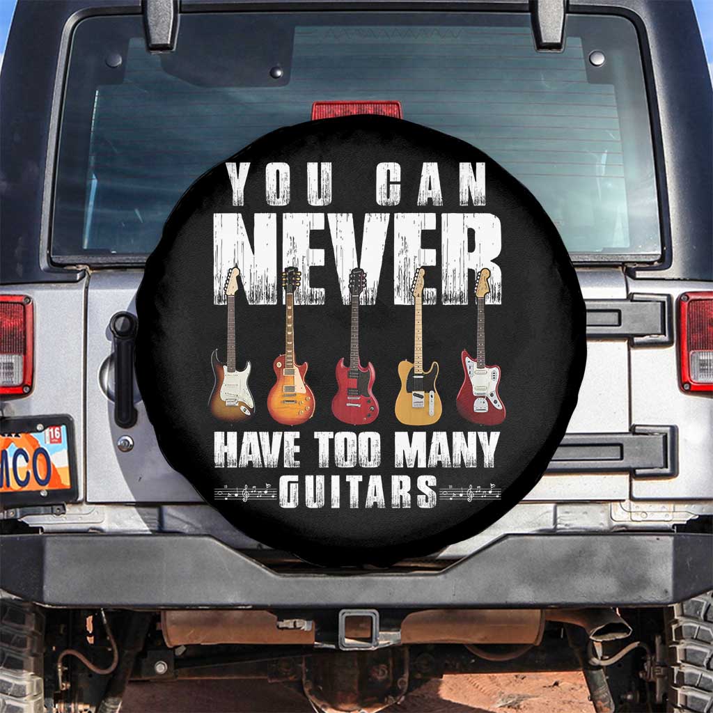 Funny Guitarist Spare Tire Cover You Can Never Have Too Many Guitars Music Life TS10 No hole Black Print Your Wear