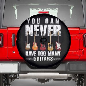 Funny Guitarist Spare Tire Cover You Can Never Have Too Many Guitars Music Life TS10 Black Print Your Wear