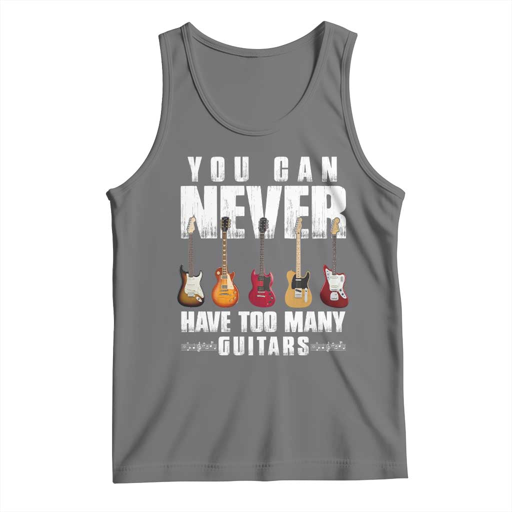 Funny Guitarist Tank Top You Can Never Have Too Many Guitars Music Life TS10 Black Heather Print Your Wear