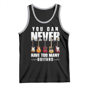 Funny Guitarist Tank Top You Can Never Have Too Many Guitars Music Life TS10 Black Athletic Heather Print Your Wear
