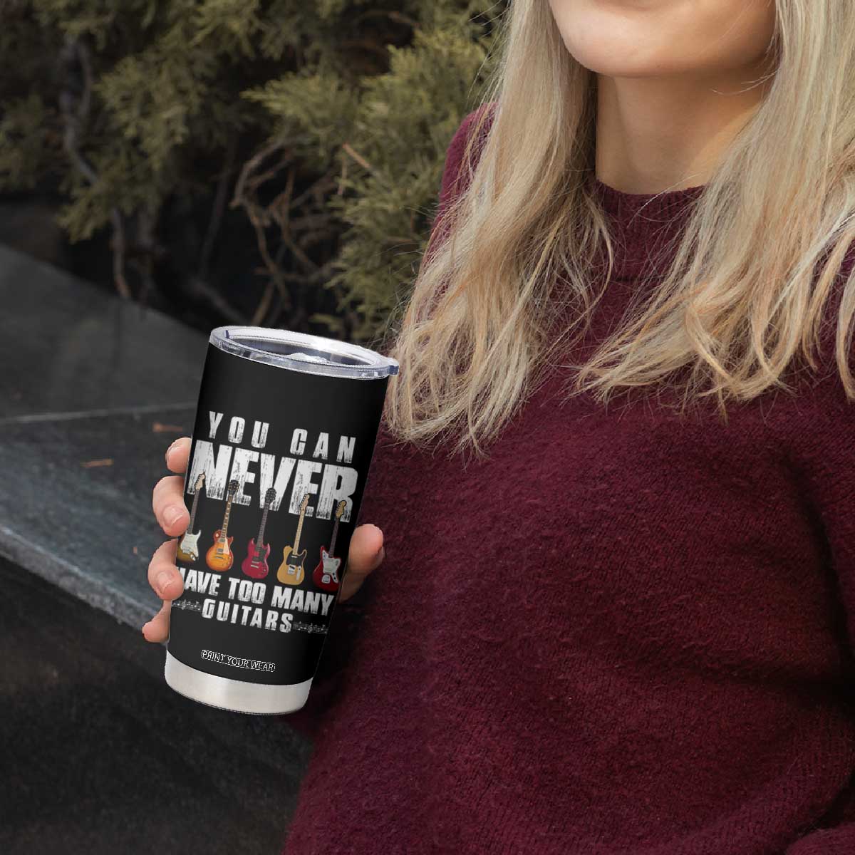 Funny Guitarist Tumbler Cup You Can Never Have Too Many Guitars Music Life TS10 Print Your Wear