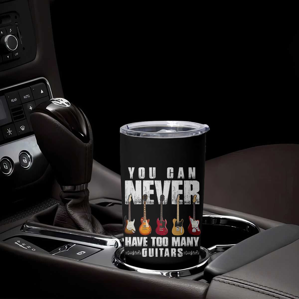 Funny Guitarist Tumbler Cup You Can Never Have Too Many Guitars Music Life TS10 Print Your Wear