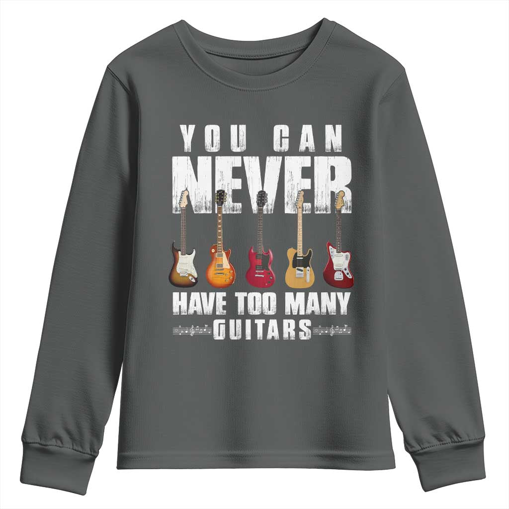 Funny Guitarist Youth Sweatshirt You Can Never Have Too Many Guitars Music Life TS10 Dark Heather Print Your Wear
