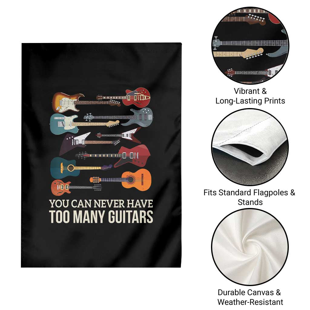 Funny Guitarist Garden Flag You Can Never Have Too Many Guitars Vintage Guitar Lineup TS10 Print Your Wear