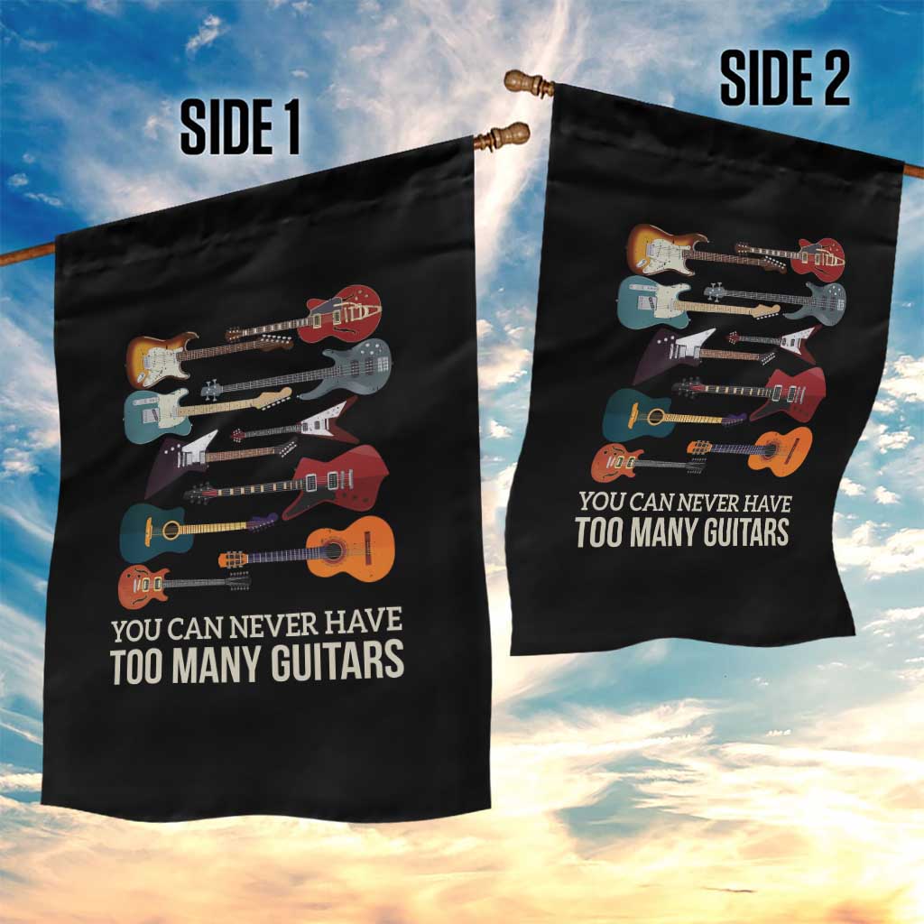 Funny Guitarist Garden Flag You Can Never Have Too Many Guitars Vintage Guitar Lineup TS10 Print Your Wear