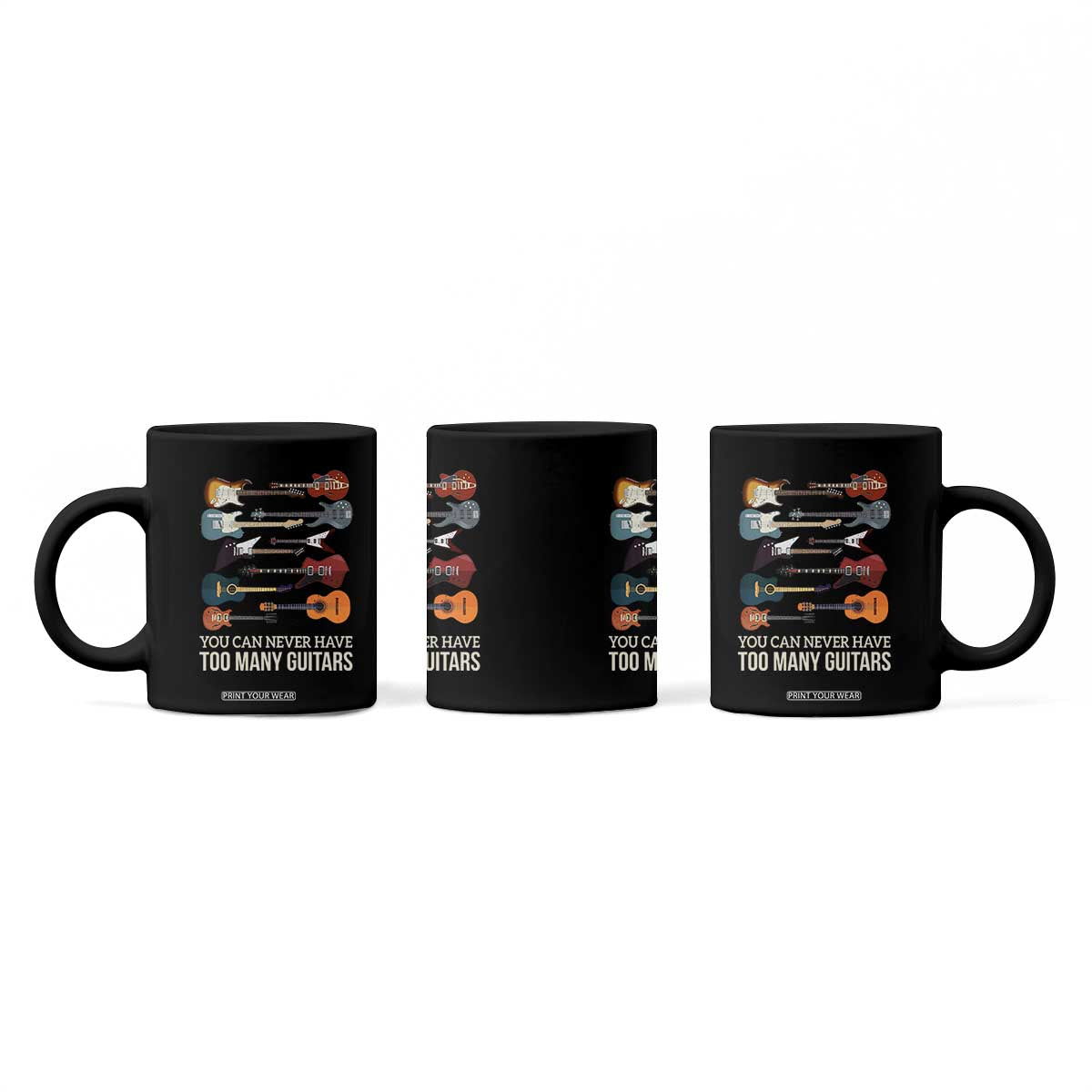 Funny Guitarist Coffee Mug You Can Never Have Too Many Guitars Vintage Guitar Lineup TS10 Print Your Wear