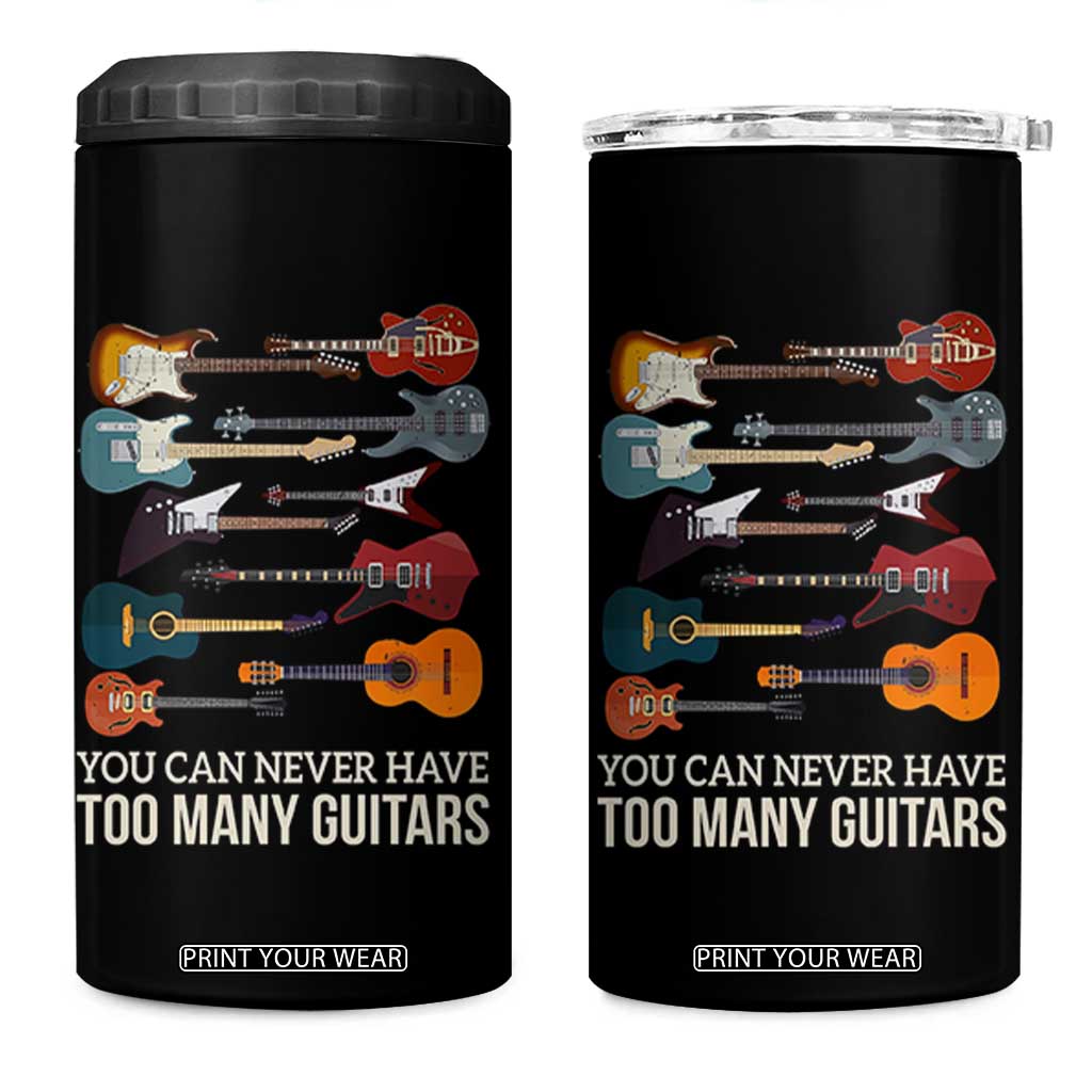 Funny Guitarist 4 in 1 Can Cooler Tumbler You Can Never Have Too Many Guitars Vintage Guitar Lineup TS10 One Size: 16 oz Black Print Your Wear