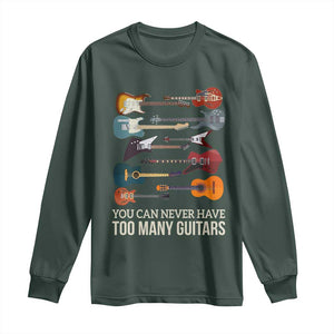 Funny Guitarist Long Sleeve Shirt You Can Never Have Too Many Guitars Vintage Guitar Lineup TS10 Dark Forest Green Print Your Wear
