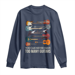 Funny Guitarist Long Sleeve Shirt You Can Never Have Too Many Guitars Vintage Guitar Lineup TS10 Navy Print Your Wear