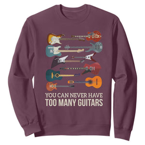 Funny Guitarist Sweatshirt You Can Never Have Too Many Guitars Vintage Guitar Lineup TS10 Maroon Print Your Wear