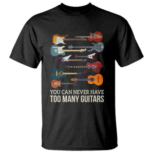 Funny Guitarist T Shirt You Can Never Have Too Many Guitars Vintage Guitar Lineup TS10 Black Print Your Wear