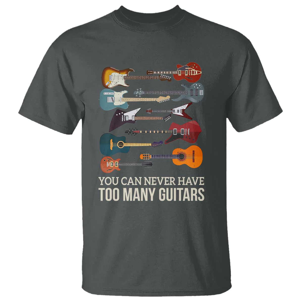 Funny Guitarist T Shirt You Can Never Have Too Many Guitars Vintage Guitar Lineup TS10 Dark Heather Print Your Wear