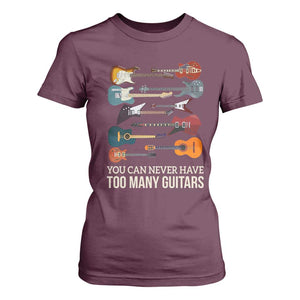 Funny Guitarist T Shirt For Women You Can Never Have Too Many Guitars Vintage Guitar Lineup TS10 Maroon Print Your Wear