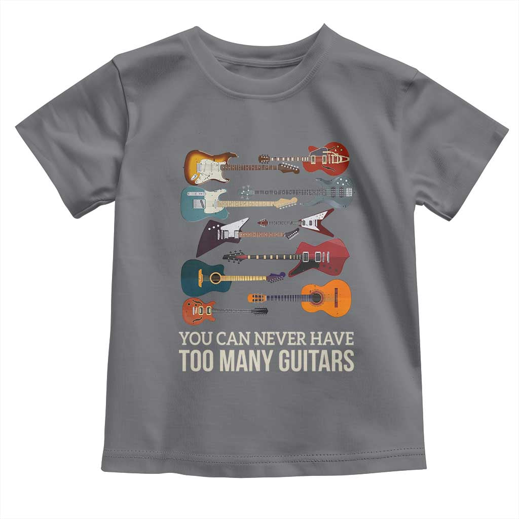 Funny Guitarist Toddler T Shirt You Can Never Have Too Many Guitars Vintage Guitar Lineup TS10 Charcoal Print Your Wear