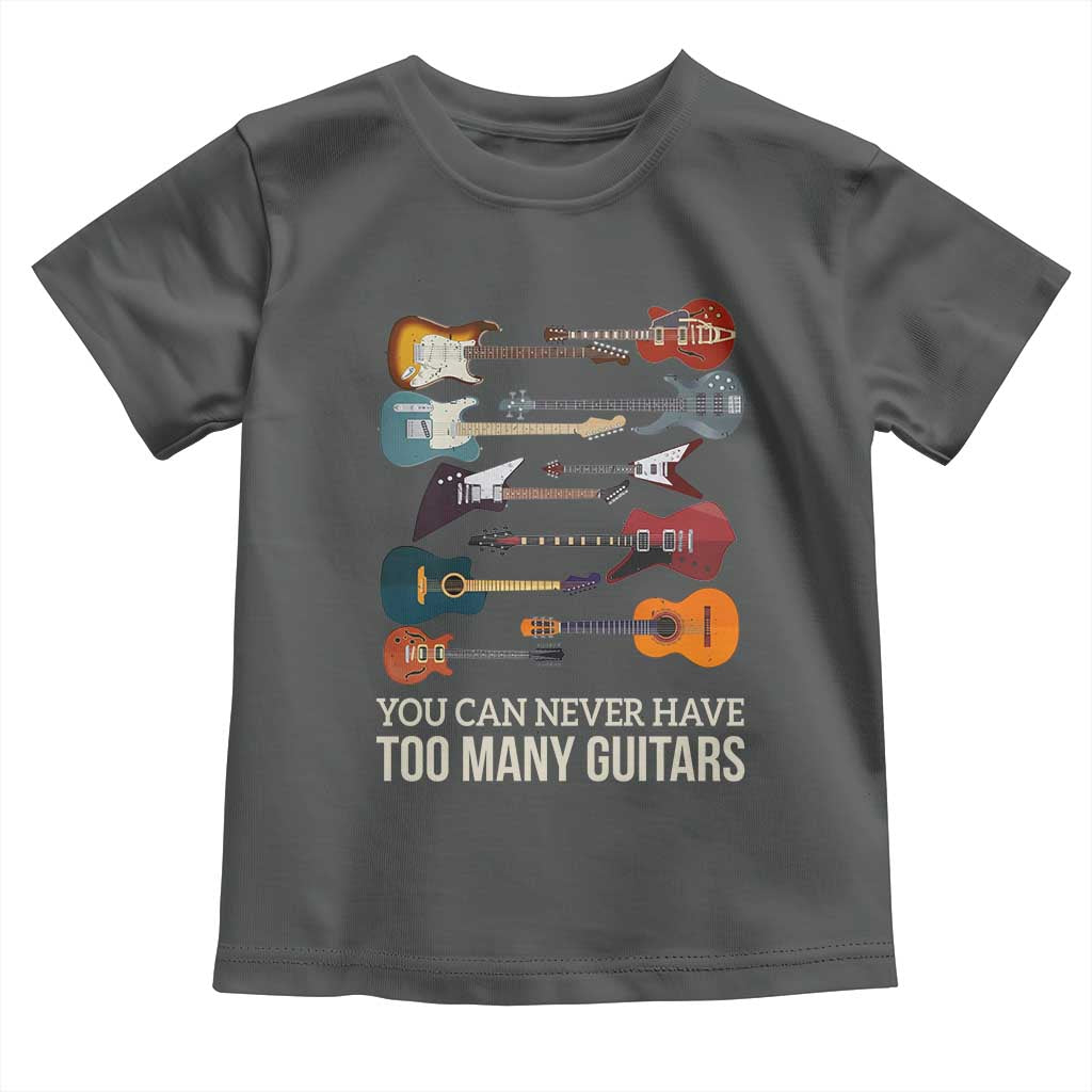 Funny Guitarist Toddler T Shirt You Can Never Have Too Many Guitars Vintage Guitar Lineup TS10 Dark Heather Print Your Wear