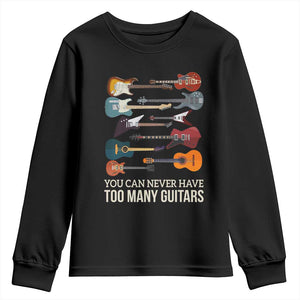 Funny Guitarist Youth Sweatshirt You Can Never Have Too Many Guitars Vintage Guitar Lineup TS10 Black Print Your Wear