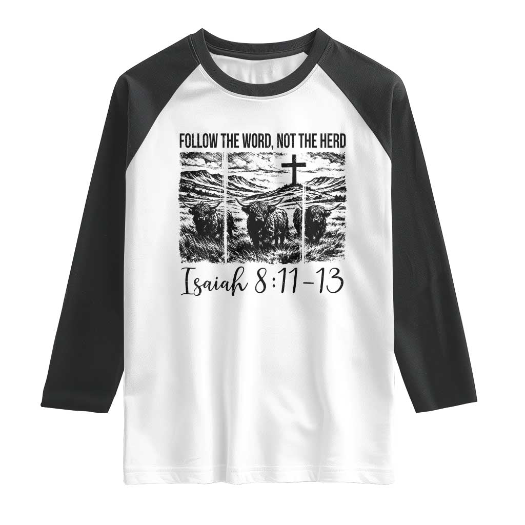 Follow the Word Not The Herd Raglan Shirt Vintage Bible Verse Christian Country Highland Cow Boho TS10 White Black Print Your Wear