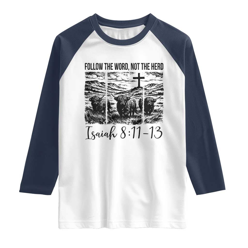 Follow the Word Not The Herd Raglan Shirt Vintage Bible Verse Christian Country Highland Cow Boho TS10 White Navy Print Your Wear