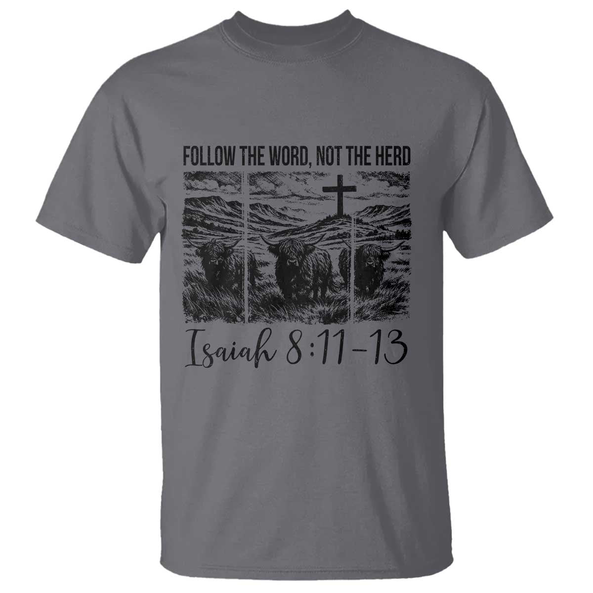 Follow the Word Not The Herd T Shirt Vintage Bible Verse Christian Country Highland Cow Boho TS10 Charcoal Print Your Wear