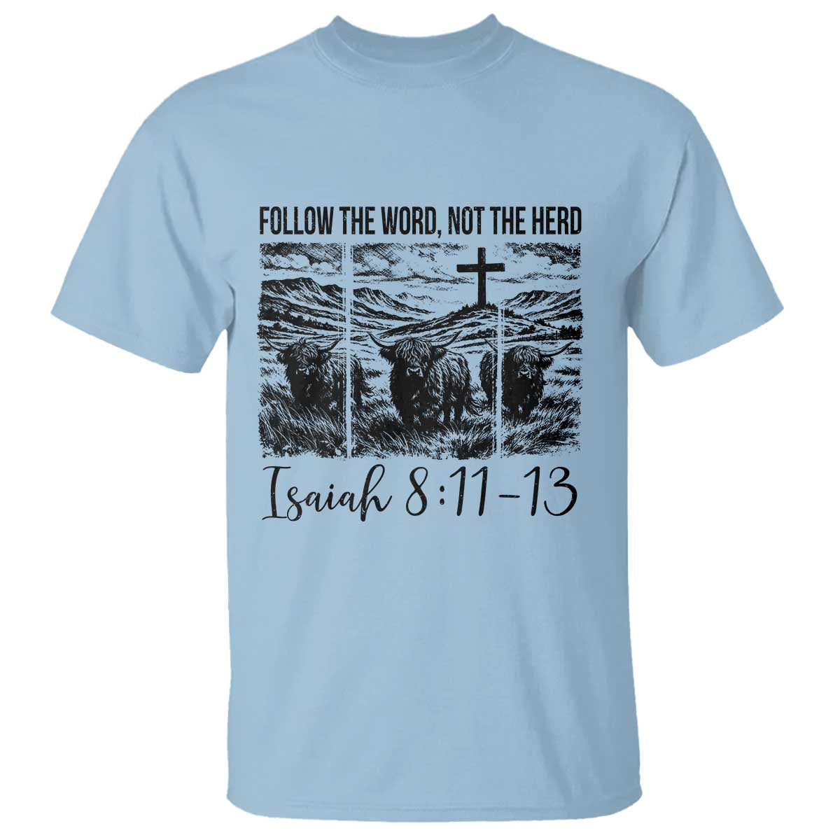 Follow the Word Not The Herd T Shirt Vintage Bible Verse Christian Country Highland Cow Boho TS10 Light Blue Print Your Wear