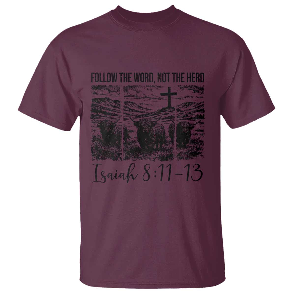 Follow the Word Not The Herd T Shirt Vintage Bible Verse Christian Country Highland Cow Boho TS10 Maroon Print Your Wear