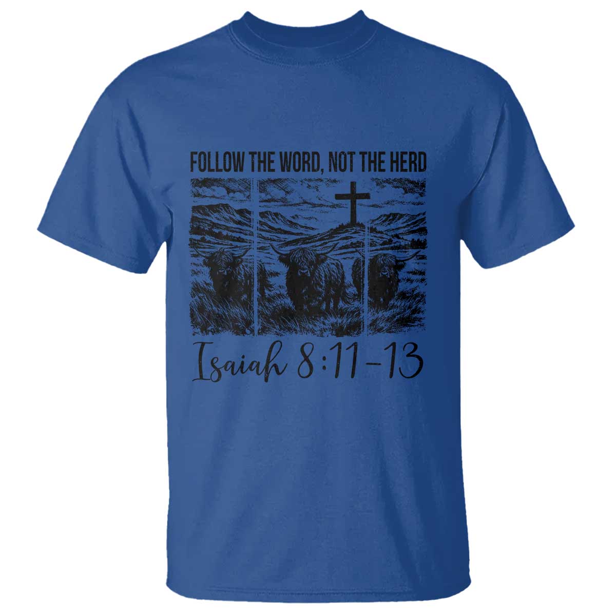 Follow the Word Not The Herd T Shirt Vintage Bible Verse Christian Country Highland Cow Boho TS10 Royal Blue Print Your Wear