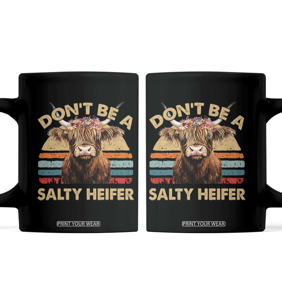 Highland Cow Coffee Mug Dont Be A Salty Heifer TS10 Black Print Your Wear