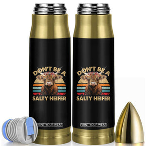 Highland Cow Bullet Tumbler Dont Be A Salty Heifer TS10 Black Print Your Wear