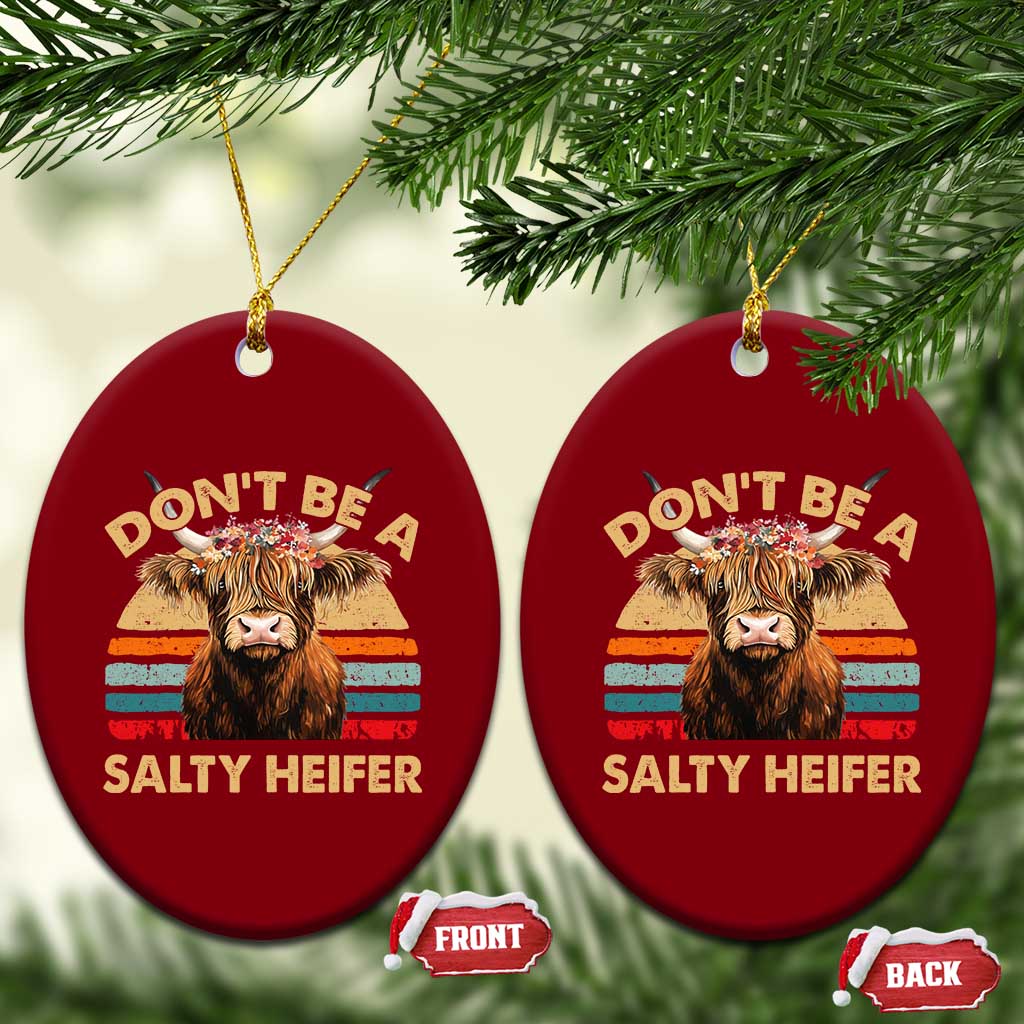 Highland Cow Ceramic Ornament Dont Be A Salty Heifer TS10 Print Your Wear