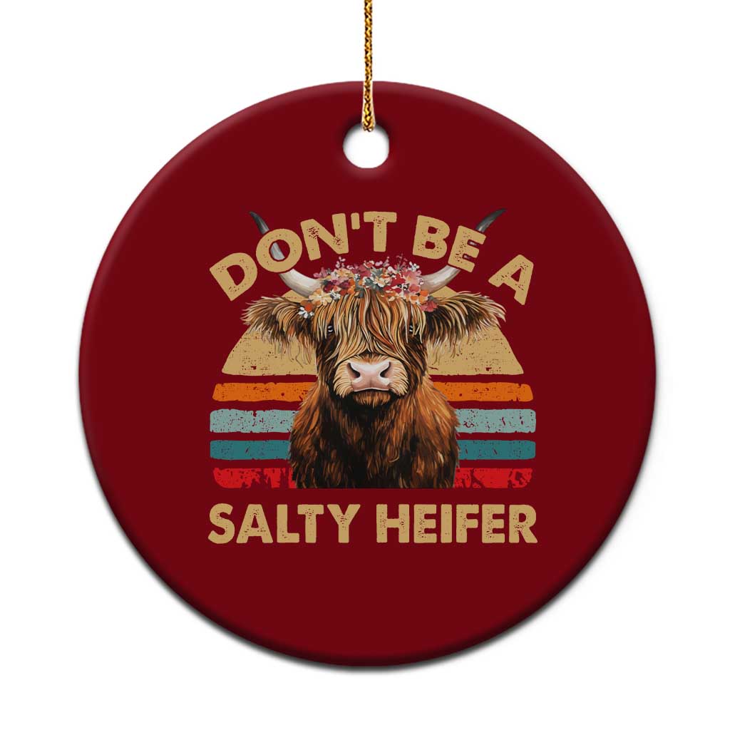 Highland Cow Ceramic Ornament Dont Be A Salty Heifer TS10 1pc Red Print Your Wear
