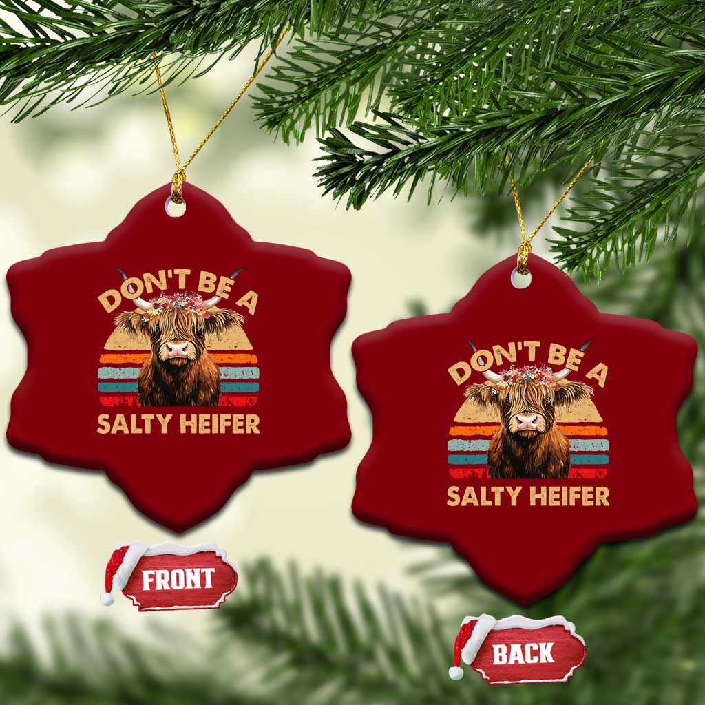 Highland Cow Ceramic Ornament Dont Be A Salty Heifer TS10 Print Your Wear