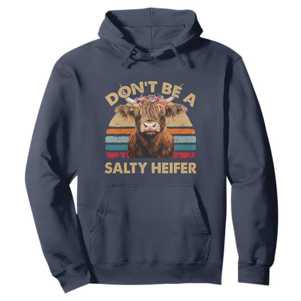 Highland Cow Hoodie Dont Be A Salty Heifer TS10 Navy Print Your Wear