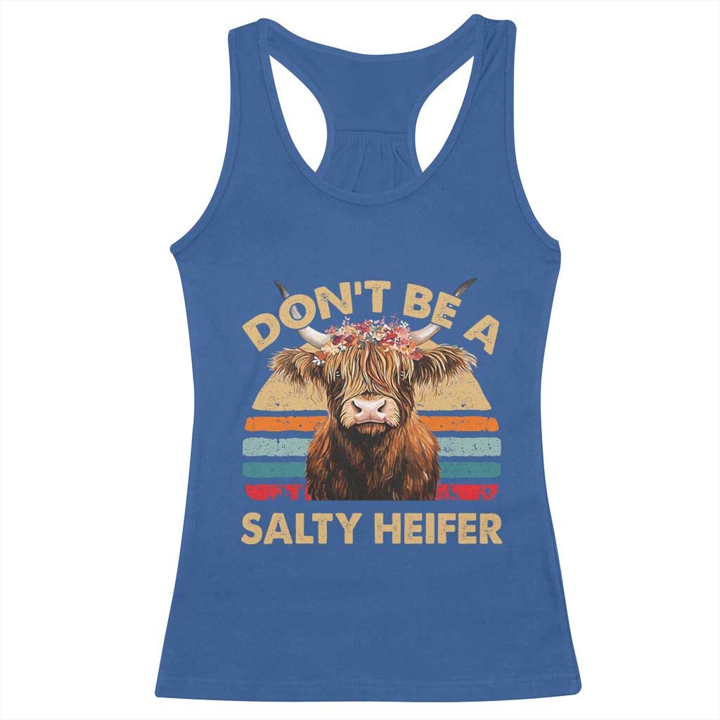 Highland Cow Racerback Tank Top Dont Be A Salty Heifer TS10 Royal Blue Print Your Wear