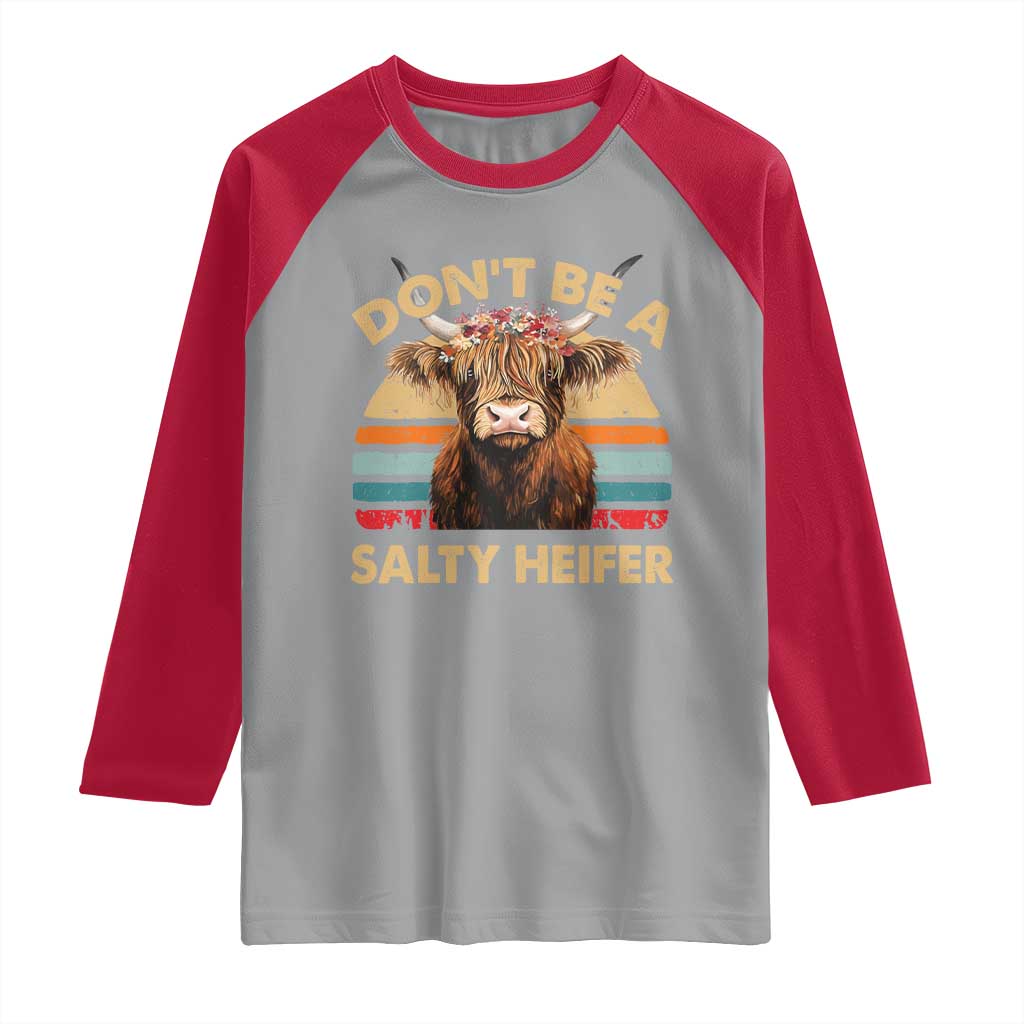 Highland Cow Raglan Shirt Dont Be A Salty Heifer TS10 Sport Gray Red Print Your Wear