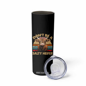 Highland Cow Skinny Tumbler Dont Be A Salty Heifer TS10 Print Your Wear