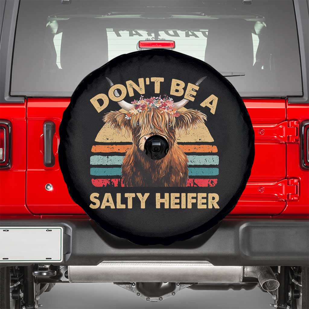 Highland Cow Spare Tire Cover Dont Be A Salty Heifer TS10 Black Print Your Wear