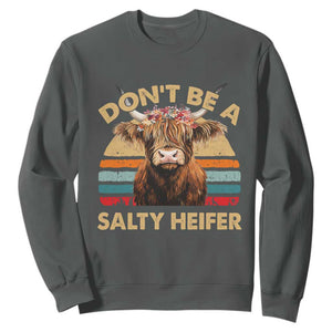Highland Cow Sweatshirt Dont Be A Salty Heifer TS10 Dark Heather Print Your Wear
