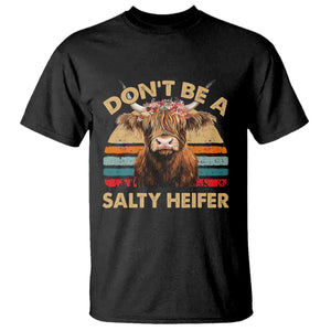 Highland Cow T Shirt Dont Be A Salty Heifer TS10 Black Print Your Wear