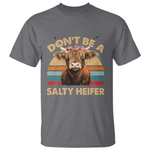 Highland Cow T Shirt Dont Be A Salty Heifer TS10 Charcoal Print Your Wear