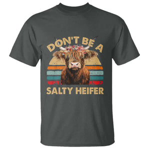 Highland Cow T Shirt Dont Be A Salty Heifer TS10 Dark Heather Print Your Wear