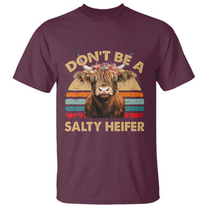Highland Cow T Shirt Dont Be A Salty Heifer TS10 Maroon Print Your Wear