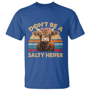 Highland Cow T Shirt Dont Be A Salty Heifer TS10 Royal Blue Print Your Wear