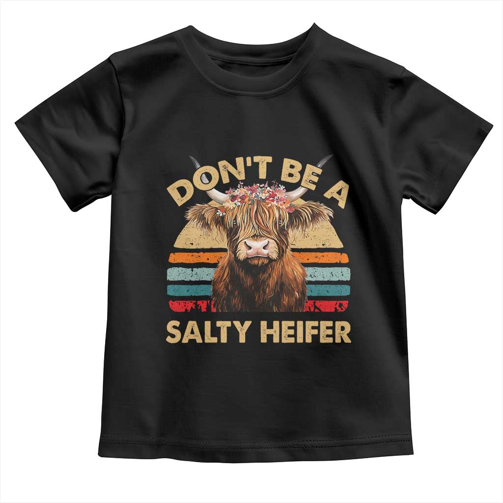 Highland Cow Toddler T Shirt Dont Be A Salty Heifer TS10 Black Print Your Wear