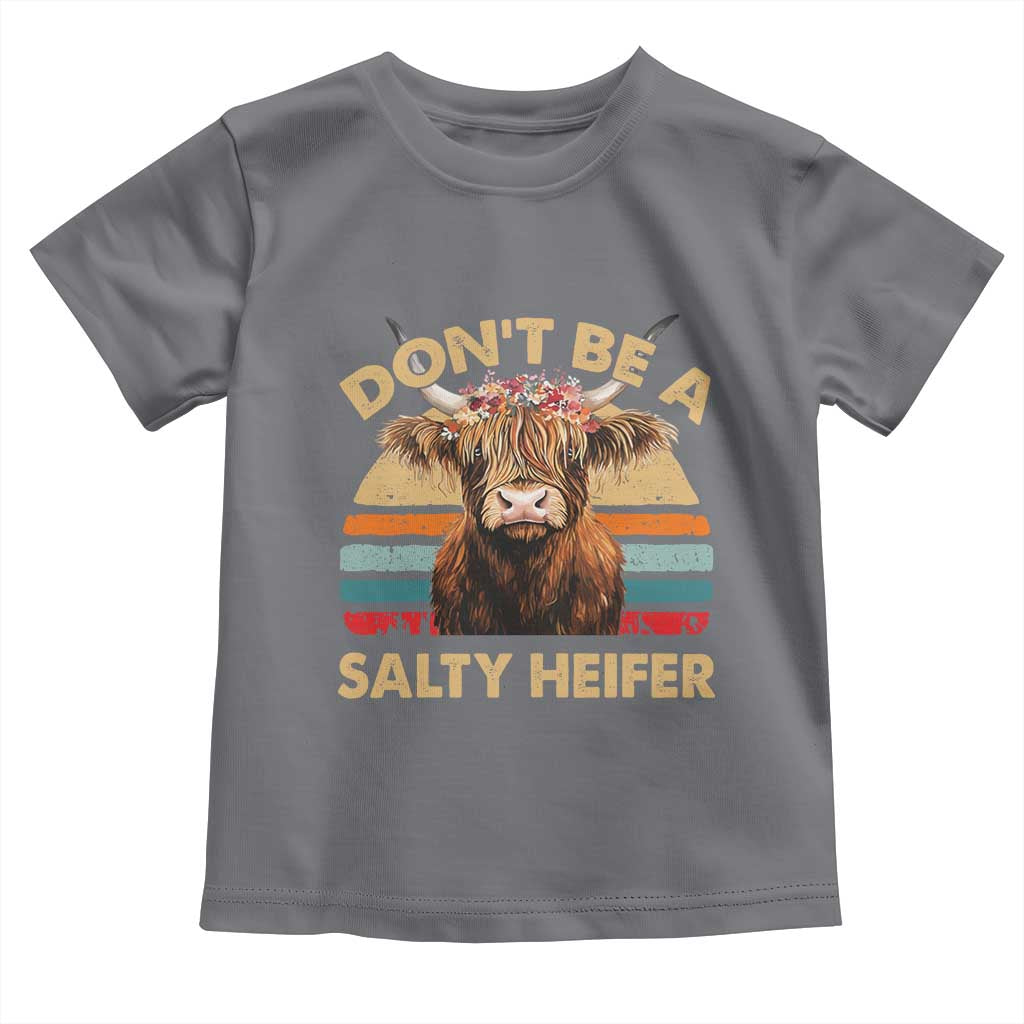 Highland Cow Toddler T Shirt Dont Be A Salty Heifer TS10 Charcoal Print Your Wear