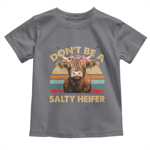 Highland Cow Toddler T Shirt Dont Be A Salty Heifer TS10 Charcoal Print Your Wear
