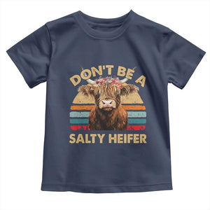 Highland Cow Toddler T Shirt Dont Be A Salty Heifer TS10 Navy Print Your Wear