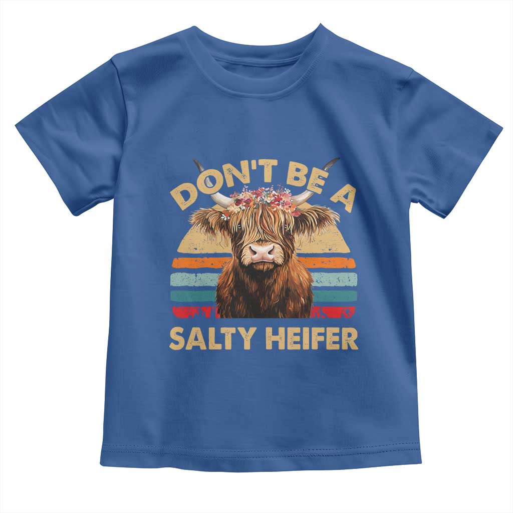 Highland Cow Toddler T Shirt Dont Be A Salty Heifer TS10 Royal Blue Print Your Wear