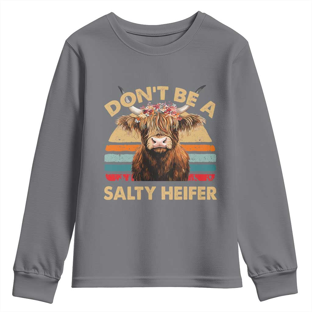 Highland Cow Youth Sweatshirt Dont Be A Salty Heifer TS10 Charcoal Print Your Wear