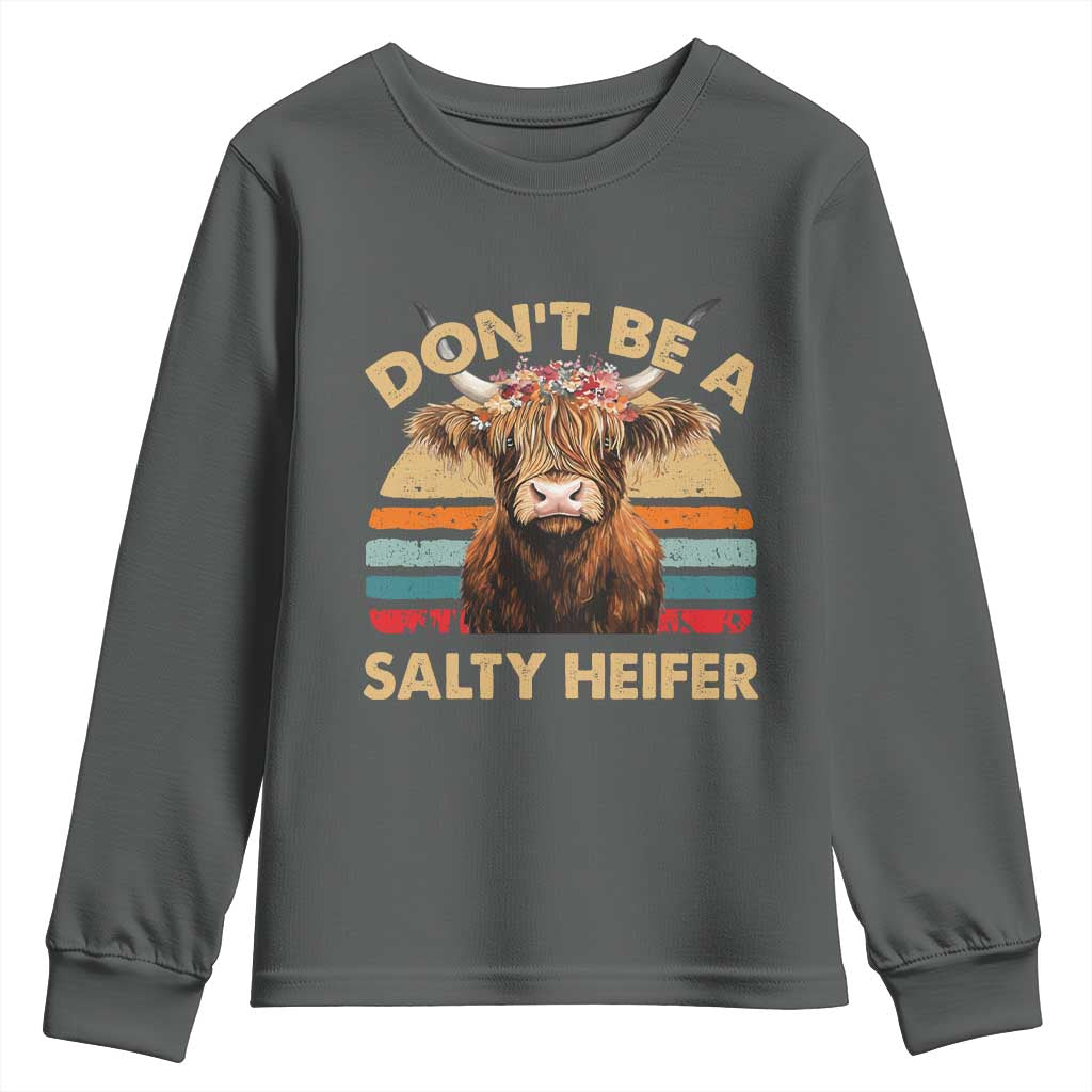 Highland Cow Youth Sweatshirt Dont Be A Salty Heifer TS10 Dark Heather Print Your Wear