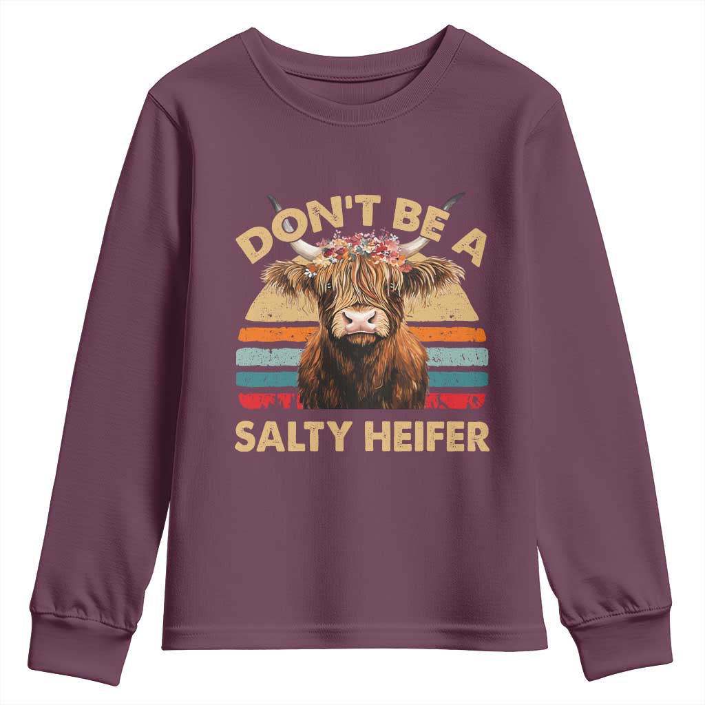Highland Cow Youth Sweatshirt Dont Be A Salty Heifer TS10 Maroon Print Your Wear